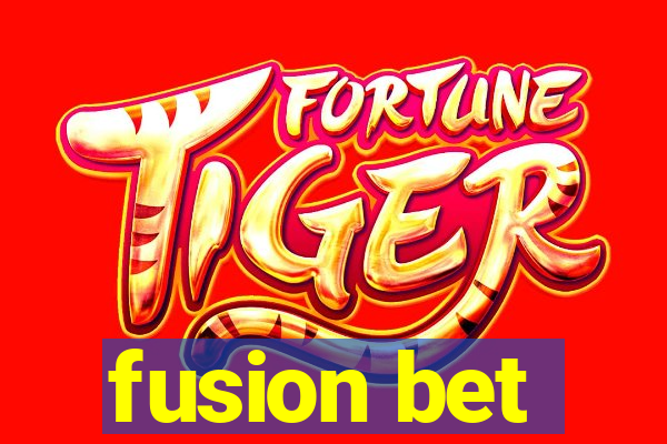 fusion bet